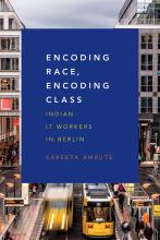 Book cover of Dr. Amrute's book "Encoding Race, Encoding Class: Indian IT Workers in Berlin"