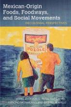cover of the book "Mexican Origin Foods, Foodways, and Social Movements"