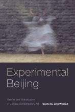 Book cover of Experimental Beijing, by Sasha Su-Ling Welland