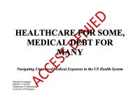 text that reads healthcare for some, medical debt for many with the words acccess denied covering it.