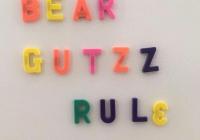 "Bear Gutzz Rule" written in fridge magnets