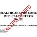text that reads healthcare for some, medical debt for many with the words acccess denied covering it.
